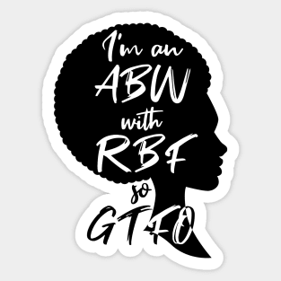 ABW with RBF so GTFO Sticker